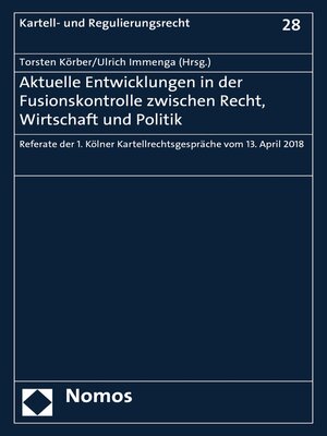 cover image of Aktuelle Entwicklungen in der Fusionskontrolle zwischen Recht, Wirtschaft und Politik